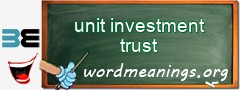 WordMeaning blackboard for unit investment trust